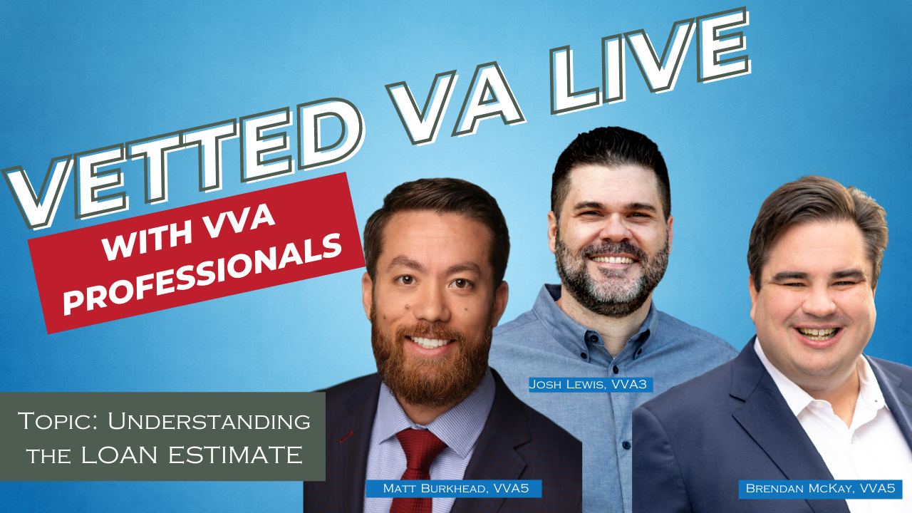 Vetted VA LIVE: Understanding the Loan Estimate – Vetted VA